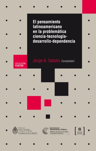 El pensamiento latinoamericano en la problemática ciencia-tecnología-desarrollo-dependencia