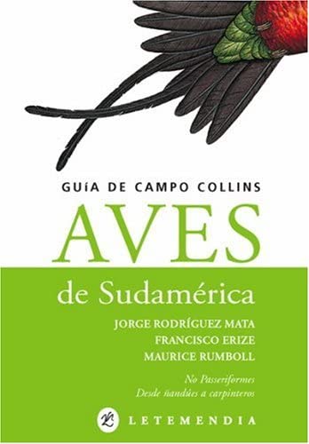 Aves de Sudamerica - Guia de Campo Collins (Spanish Edition)