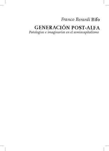 Generación Post-Alfa. Patologías e imaginarios en el semiocapitalismo