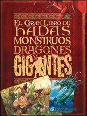 Gran libro de monstruos, duendes, dragones y gigantes / Great book of monsters, goblins, dragons and giants (Spanish Edition)