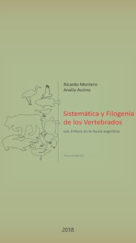 Sistemática y filogenia de los vertebrados, con énfasis en la fauna argentina