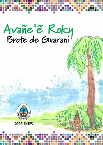 Avañeʼẽ roky. Brote de guaraní