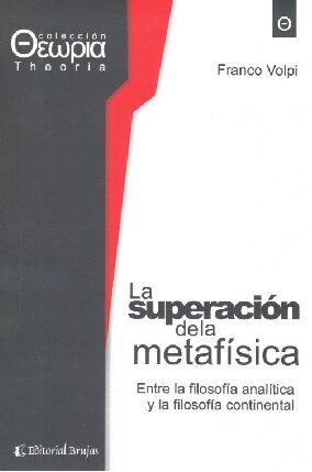 La "superación " de la metafísica : entre la filosofía analítica y la filosofía continental