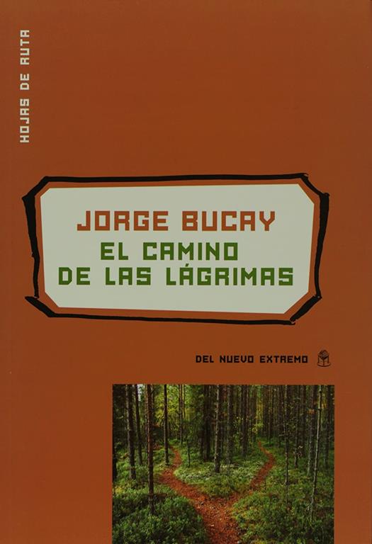 El camino de las lagrimas (Spanish Edition)