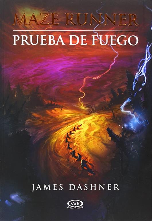 2 - Prueba de fuego - Maze Runner (Maze Runner Trilogy) (Spanish Edition)