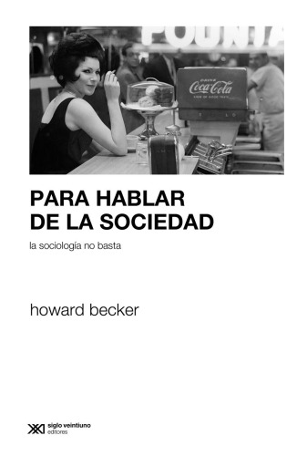 Para hablar de la sociedad la sociología no basta (Sociología y Política)