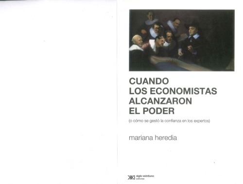 Cuando los Economistas Alcanzaron el Poder