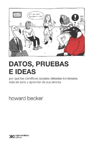 Datos, pruebas e ideas : por qué los científicos sociales deberían tomárselos más en serio y aprender de sus errores