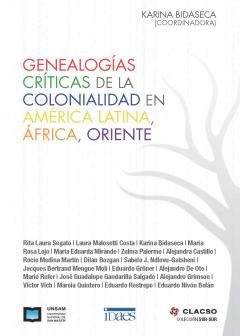 Genealogías críticas de la colonialidad en América Latina, África, Oriente