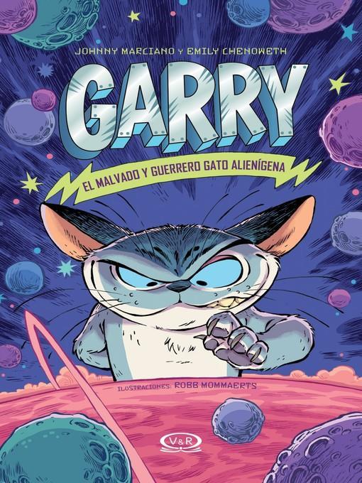 Garry. El malvado y guerrero gato alienígena