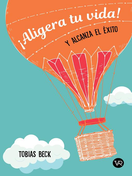 ¡Aligera tu vida! Y alcanza el éxito