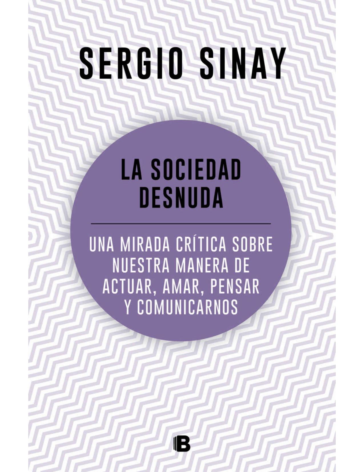 La sociedad desnuda (Spanish Edition)