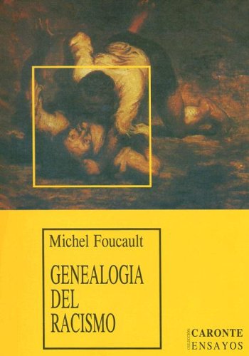 Genealogía del racismo. De la guerra de las razas al racismo de Estado