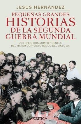 Pequenas Grandes Historias De La Segunda Guerra Mundial