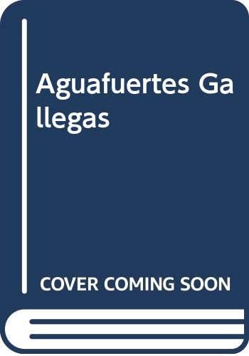 Aguafuertes Gallegas (Spanish Edition)