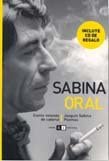 Sabina oral, ciento volando catorce/ Oral Sabina, Hundred Blew Fourteen: Los Poemas De Sabina/ Sabina's Poems (Spanish Edition)