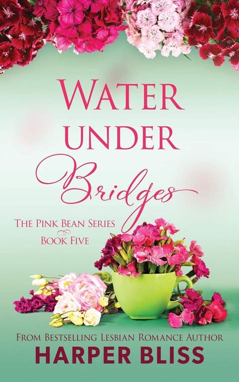 Water Under Bridges (Pink Bean Series) (Volume 5)