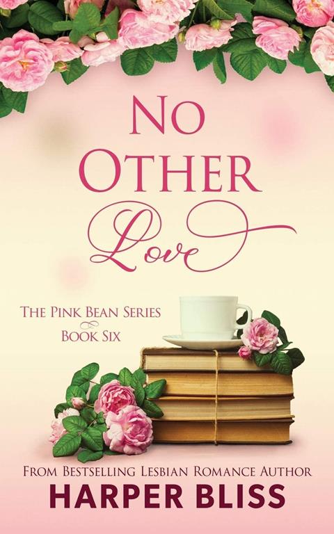 No Other Love (Pink Bean Series) (Volume 6)