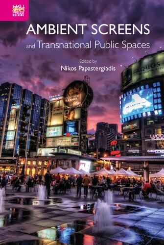 Ambient Screens and Transnational Public Spaces