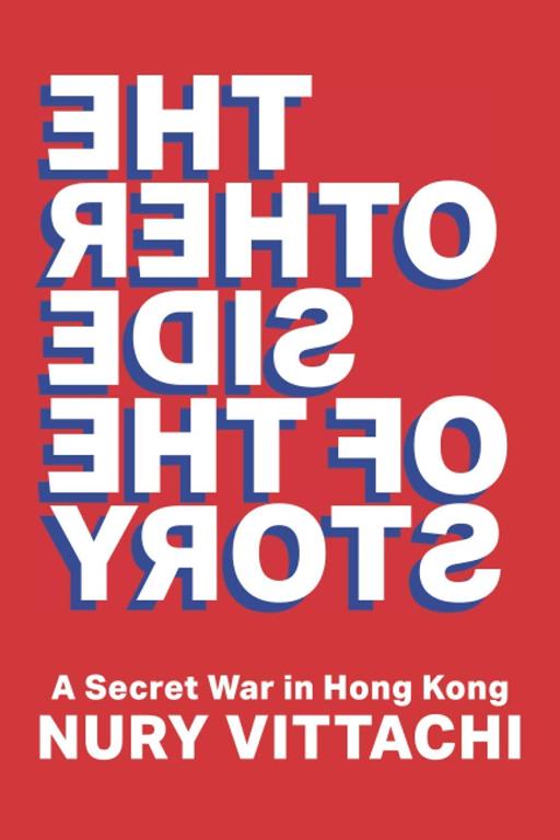 The Other Side of the Story: A Secret War in Hong Kong