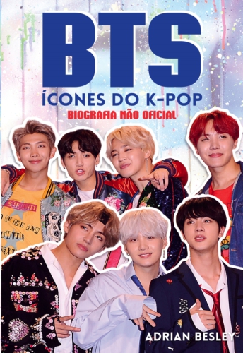 BTS, Ícones do K-Pop--Biografia Não Oficial