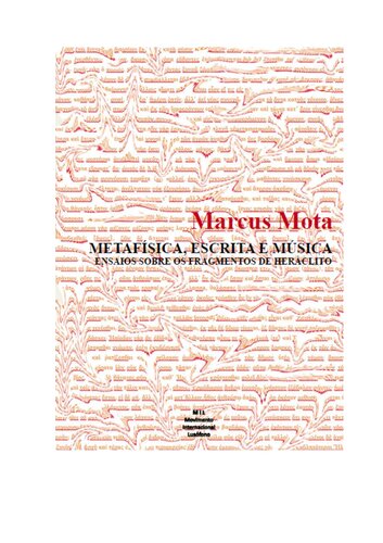 Metafísica, escrita e música : ensaios sobre os fragmentos de Heráclito