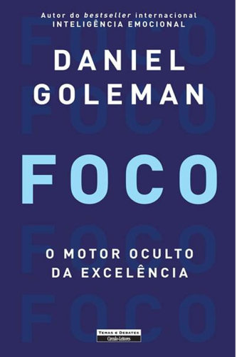 Foco - O Motor Oculto da Excelência