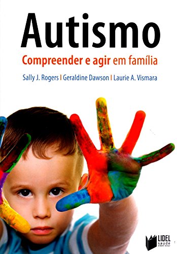 Autismo. Compreender e Agir em Família