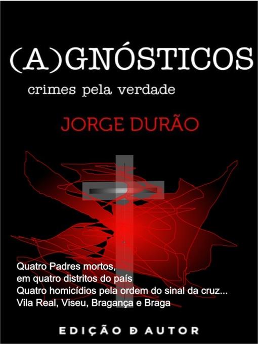 (A)GNÓSTICOS--crimes pela verdade