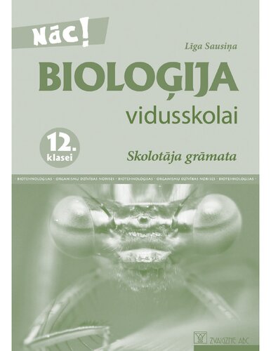 BIOLOĢIJA VIDUSSKOLAI. Skolotāja grāmata 12. klasei