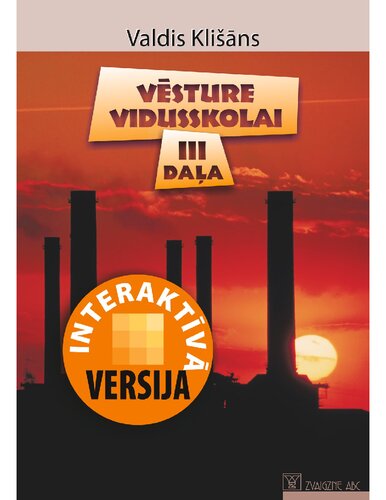 Vēsture vidusskolai. D. 3, Mācı̄bu grāmata ...