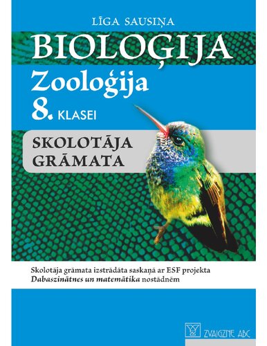 BIOLOĢIJA 8. KLASEI. ZOOLOĢIJA. Skolotāja grāmata