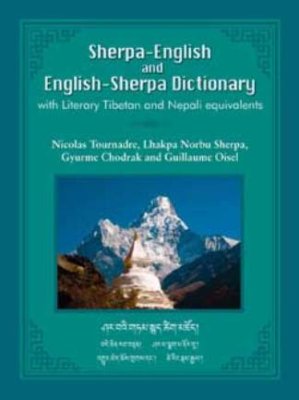 Sherpa-English and English-Sherpa Dictionary with Literary Tibetan and Nepali Equivalents