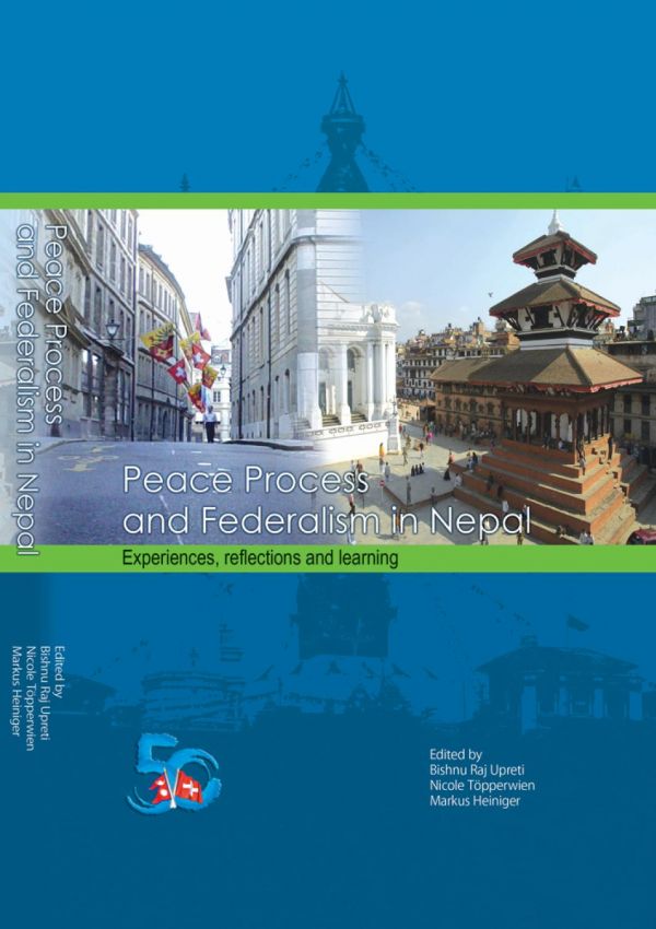 Peace process and federalism in Nepal : experiences, reflections, and learning