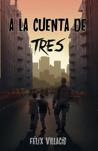 A la cuenta de tres (Spanish Edition)