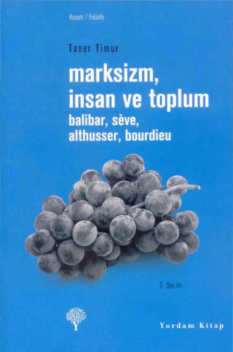 Marksizm İnsan ve Toplum - Balibar, Sève, Althusser, Bourdieu