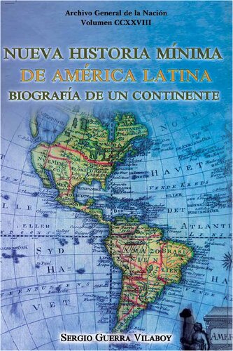 Nueva historia mínima de América Latina : biografia de un continente