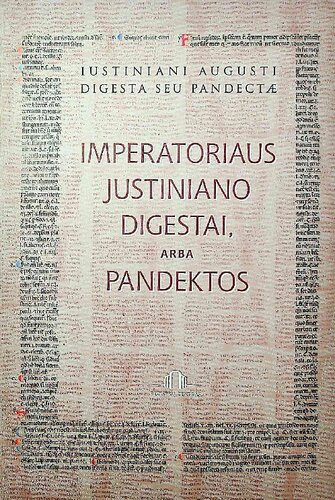 Imperatoriaus Justiniano digestai, arba pandektos.