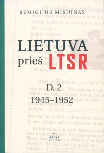 Lietuva prieš LTSR : monografija. D. 2 1945-1952