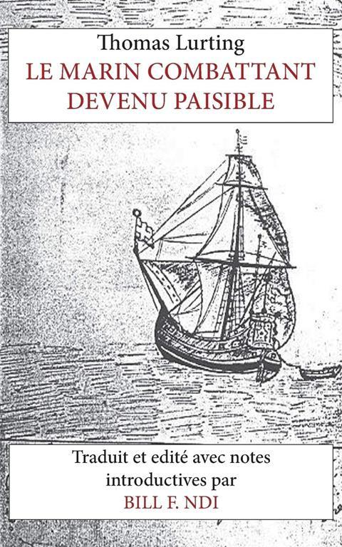 Le Marin Combattant devenu paisible (French Edition)