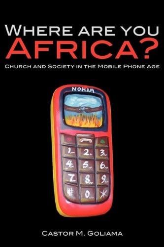 Where are you Africa? Church and Society in the Mobile Phone Age