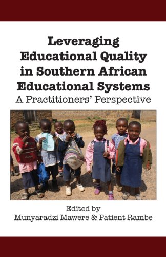 Leveraging Educational Quality in Southern African Educational Systems. a Practitioners' Perspective