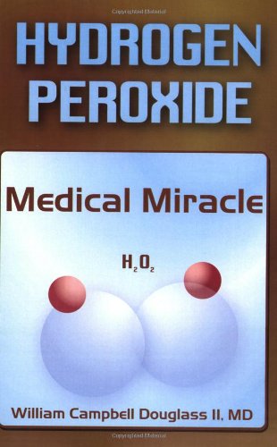 Hydrogen Peroxide - Medical Miracle