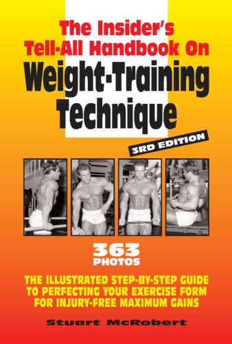 Insider's Tell-All Handbook on Weight-Training Technique