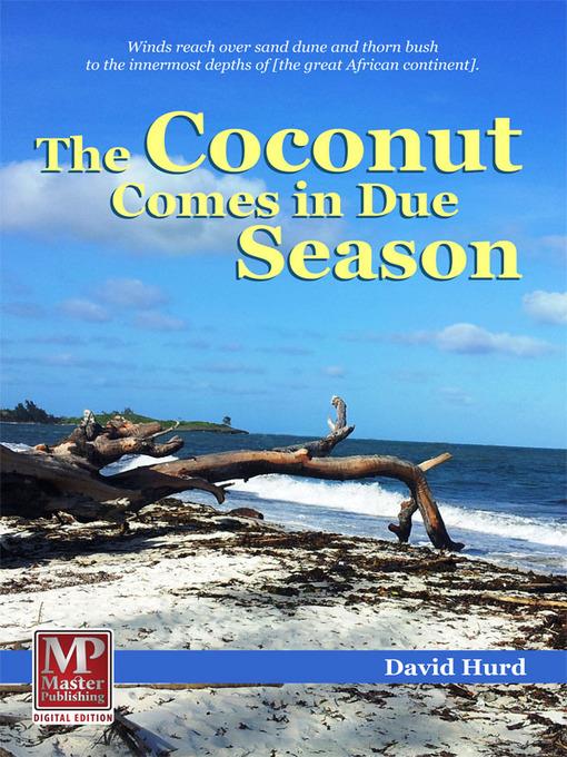 The Coconut Comes in Due Season