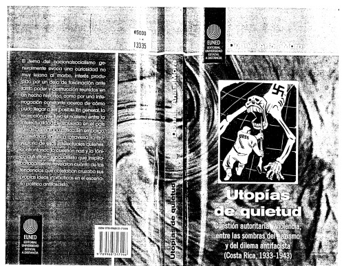 Utopías de quietud. Cuestión autoritaria y violencia, entre las sombras del nazismo y del dilema antifacista (Costa Rica, 1933-1943)