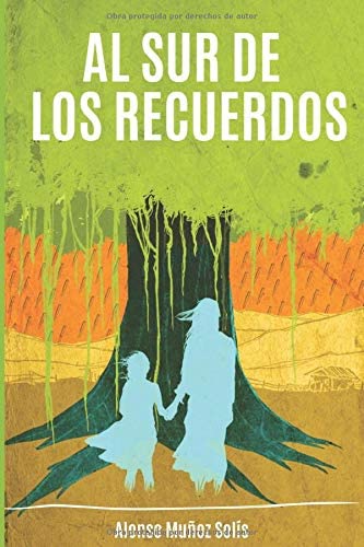 Al sur de los recuerdos (Spanish Edition)