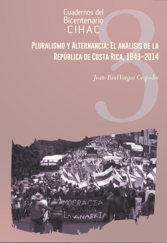 Pluralismo y alternancia: el análisis de la República de Costa Rica, 1949-2014