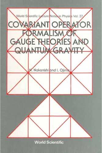 Covariant Operator Formalism Of Gauge Theories And Quantum Gravity (World Scientific Lecture Notes In Physics ; Vol. 27)