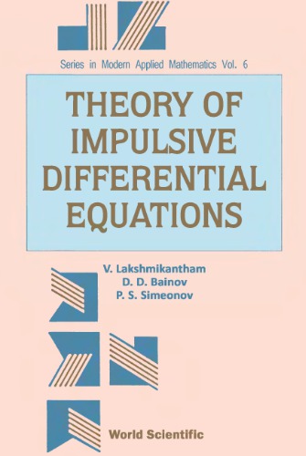 Theory of Impulsive Differential Equatio